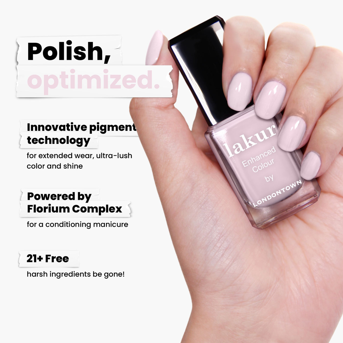 A hand holds a pastel pink Jane Austen nail polish bottle by LONDONTOWN. Featuring innovative Florium Complex, it's labeled "16+ Free" of harsh ingredients. This vegan, cruelty-free polish blends beauty with conscience for a flawless finish.